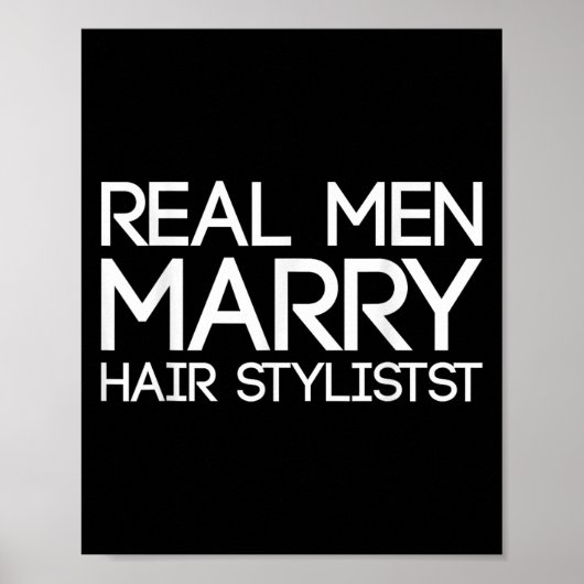 Real Men Marry Hair Stylists Funny Hairdresser Bab Poster (Voorkant)