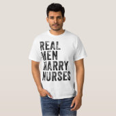 Real Men Marry Nurses Future Husband Wife Engageme T-shirt (Voorkant volledig)