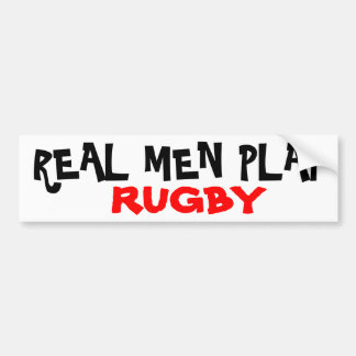 REAL MEN PLAY, RUGBY BUMPERSTICKER