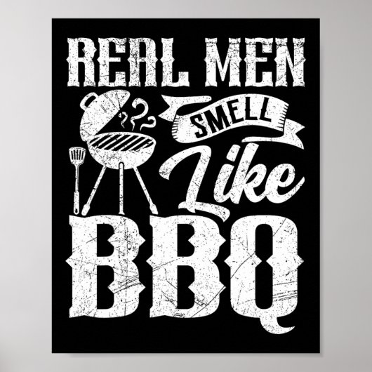 Real Men Smell Like Byrbecue Bbq Smoker Byrbecue G Poster (Voorkant)