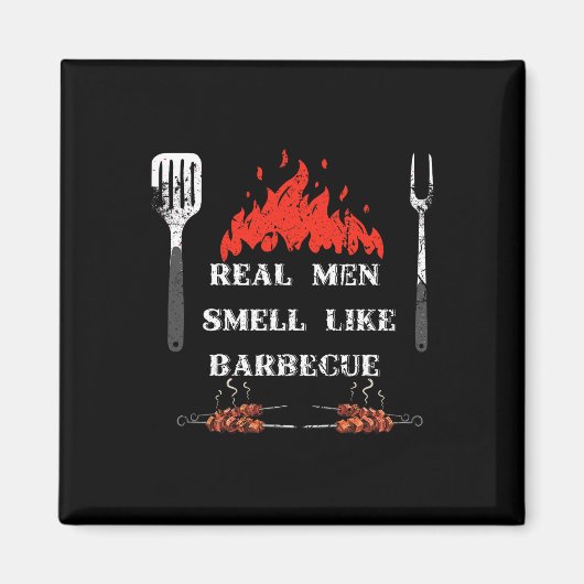 Real Men Smell Like Byrbecue - Bbq Smoker Byrbecue Magneet (Voorkant)
