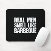 Real Men Smell Like Byrbeque Grilling Bbq Dad Fath Muismat (Met muis)