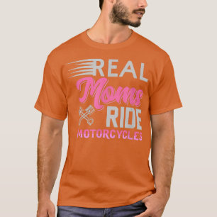 Real Moms Ride Motorcycli, cadeau voor fietser Mam T-shirt
