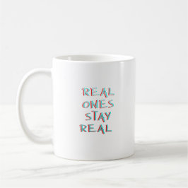 Real Ones Stay Real Minimalistische Typografie Koffiemok