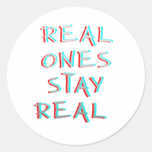 Real Ones Stay Real Minimalistische Typografie Ronde Sticker