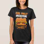 Real Philly Cheesesteak has curves  Philly Cheeses T-shirt (Voorkant)