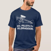 Real Pilots Fly Taildraggers Airplane T-shirt (Voorkant)