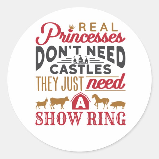 Real Princesses hebben een Show Ring Livestock Sho Ronde Sticker (Voorkant)