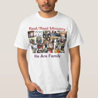 Real/Reel Ministry, We are Family Tee Shirt