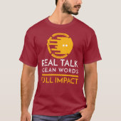 Real Talk. Clean Words. Full Impact T-shirt (Voorkant)