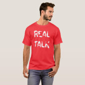 REAL TALK T-SHIRT (Voorkant volledig)