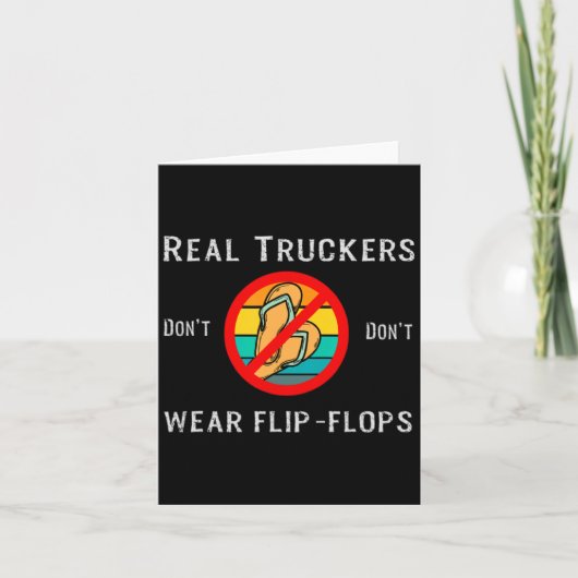 Real Truckers Dont Dont Wear Flip Flops Kaart (Voorkant)