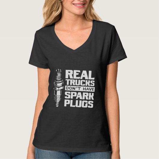 Real Trucks Dont Have Spark Plugs Diesel Mechanic T-shirt (Voorkant)