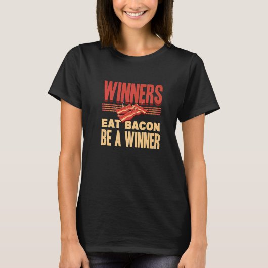 Real Winners Eat Bacon Enthusiast Pork Grilling  B T-shirt (Voorkant)