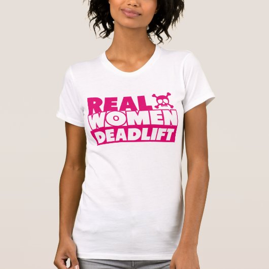 Real Women Deadlift T-shirt (Voorkant)