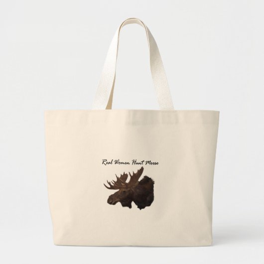 Real Women Hunt Moose Grote Tote Bag (Voorkant)