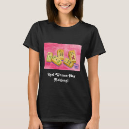Real Women Play Mahjong T-shirt