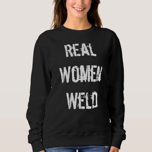 Real Women Weld pullover sweatshirt (Voorkant)