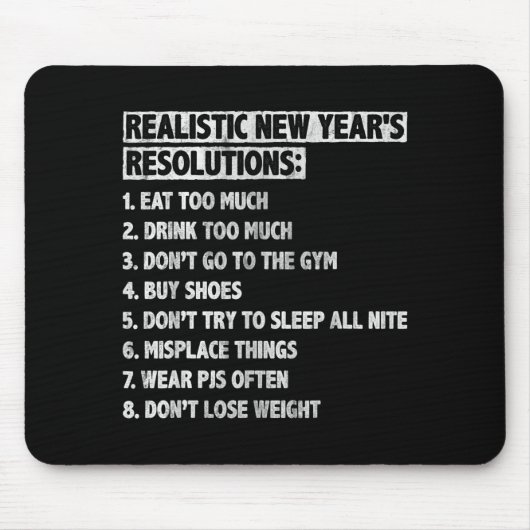 Realistic New Year's Resolutions Sayings Quote Fun Muismat (Voorkant)