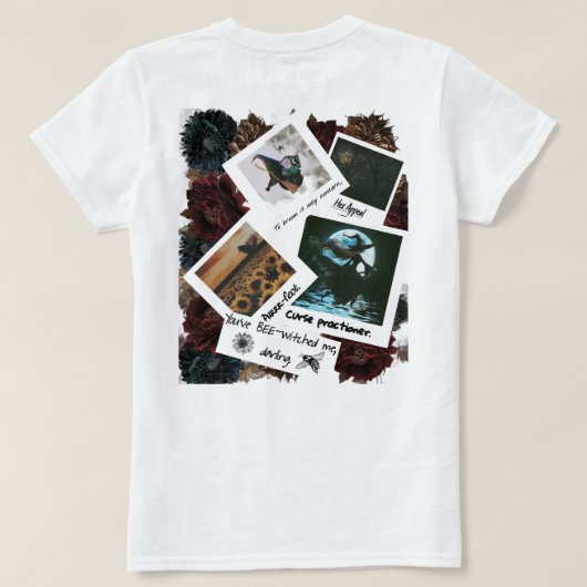 Realistische uitdrukkingen "BEE-Witched" T-shirt (Design achterkant)