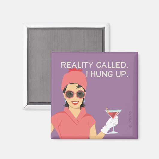 Realiteit belde, ik hing op. magneet (Voorkant / Achterkant)