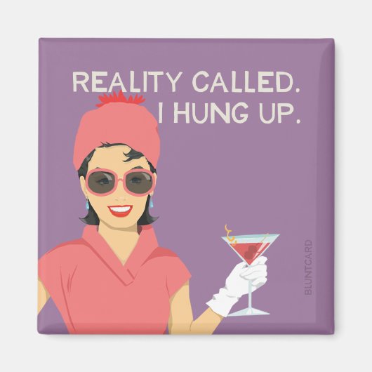 Realiteit belde, ik hing op. magneet (Voorkant)