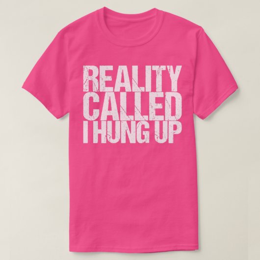 Realiteit Belde Ik Nam Niet Op T-shirt (Design voorkant)