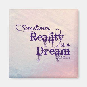 "Realiteit is een droom" Magnet