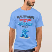 Realiteit Is Niet Buigbaar (1) T-Shirt (Voorkant)