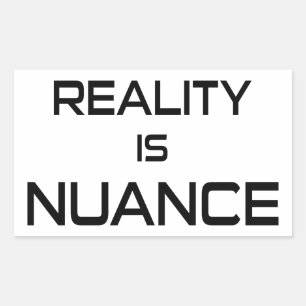 Realiteit is nuance rechthoekige sticker