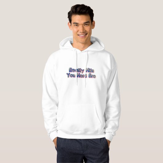 Realiteit past bij je harde Bro Hoodie (Voorkant volledig)
