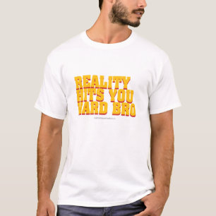 Realiteit past u hard Bro T-Shirt Design 2