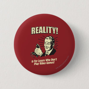 Realiteit: voor verliezers: ronde button 5,7 cm