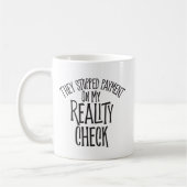 Reality Check Coffee Mok (Links)