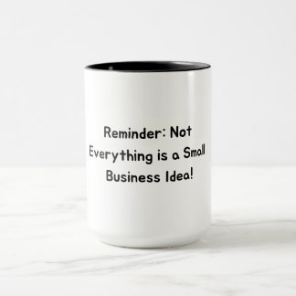 Reality Check Not Everything is a Small Business Mok