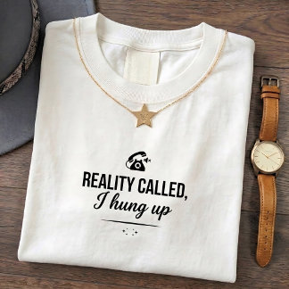 Reality Humor Grafische T-shirt