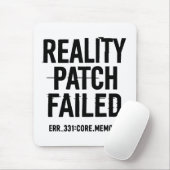 Reality patch mislukt - Glitched Typography Muismat (Met muis)