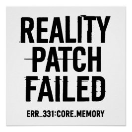 Reality patch mislukt - Glitched Typography Perfect Poster