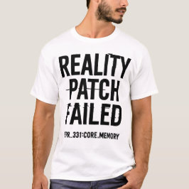 Reality patch mislukt - Glitched Typography T-shirt