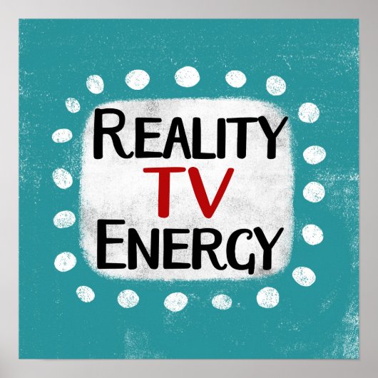Reality TV Energie Poster Muurkunst (Voorkant)