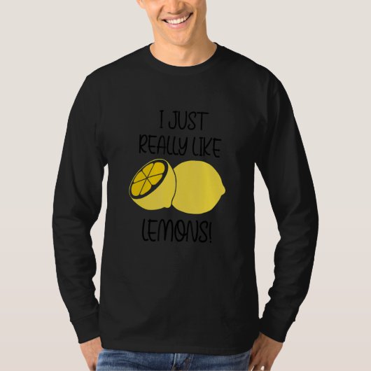 Really Like Lemons Lemonade Ironic Quote T-shirt (Voorkant)