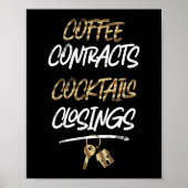 Realtor Coffee Contracts Cocktails Closings Poster (Voorkant)