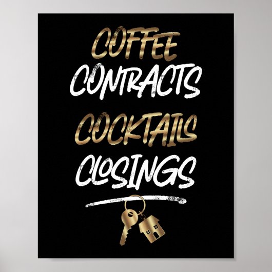 Realtor Coffee Contracts Cocktails Closings Poster (Voorkant)