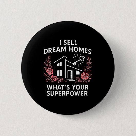 Realtor I Sell Dream Homes What's Your Superwer Ronde Button 5,7 Cm (Voorkant)