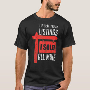 Realtor Ik heb je aanbieding nodig die ik heb verk T-shirt