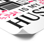 Realtor Real Estate Is My Hustle  Poster (Hoek)