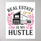 Realtor Real Estate Is My Hustle  Poster (Voorkant)