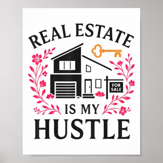 Realtor Real Estate Is My Hustle  Poster (Voorkant)