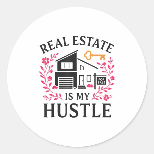 Realtor Real Estate Is My Hustle Ronde Sticker (Voorkant)