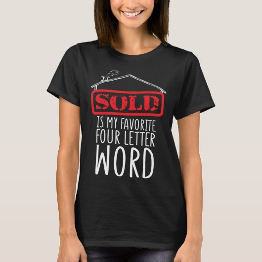 Realtor Sold is mijn favoriete woord met vier lett T-shirt (Voorkant)